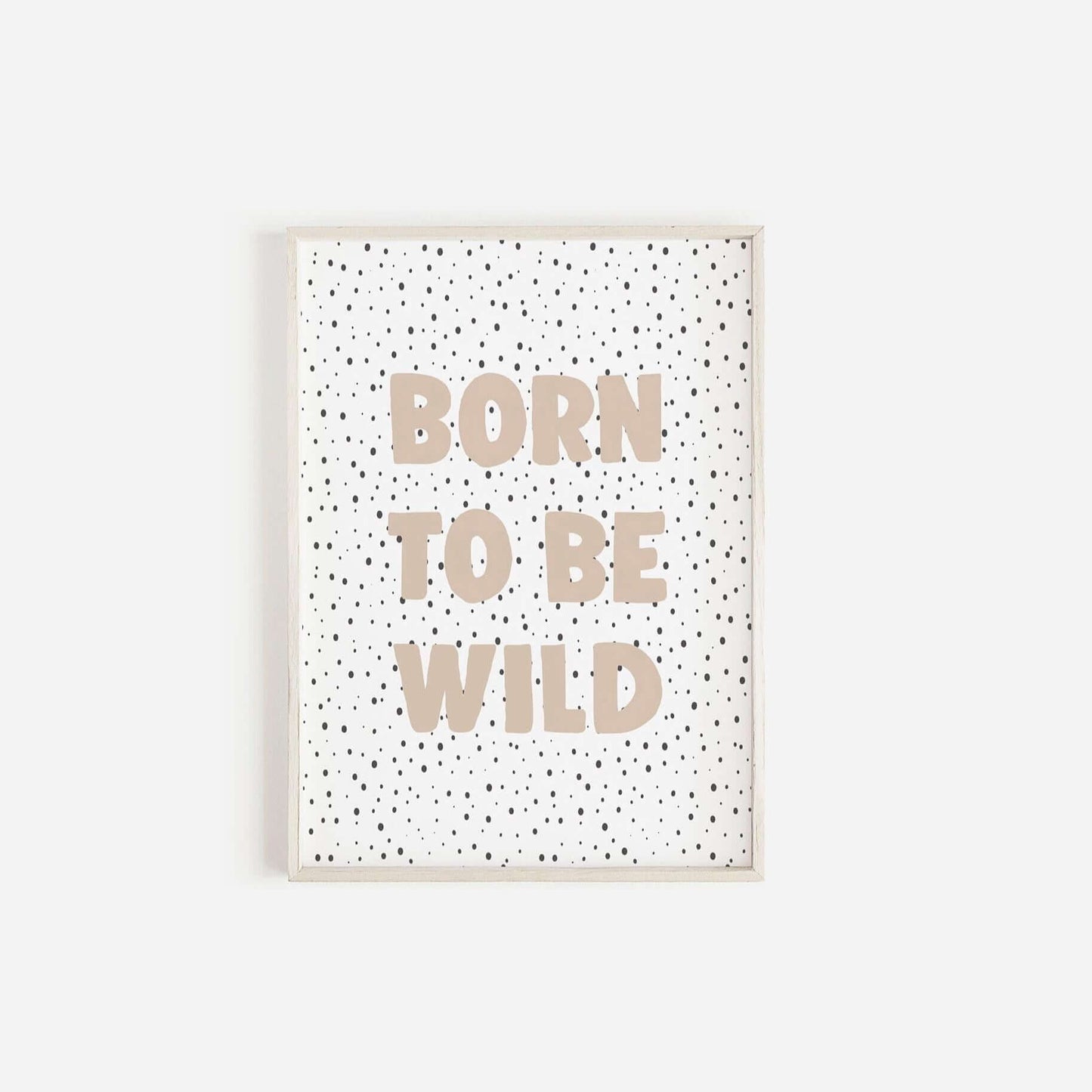 Born To Be Wild Nursery Print, Boys and Girls Bedroom Print, Kids Wall Decor, Nursery Prints, Nursery Decor, Playroom Print, Scandi Print