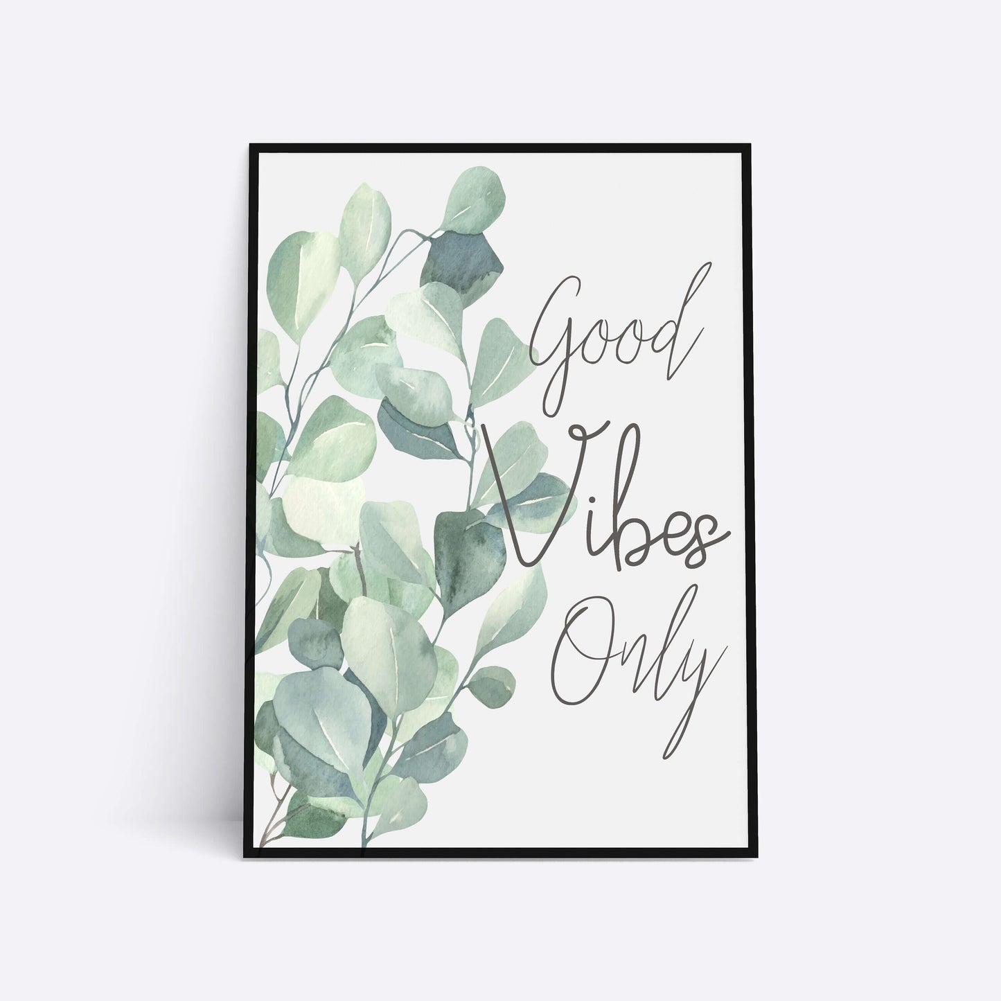 Good Vibes Only Print, Wall Art, Home Decor, Bathroom Decor, Botanical Illustration, Eucalyptus Print, Bathroom Prints, Home Prints