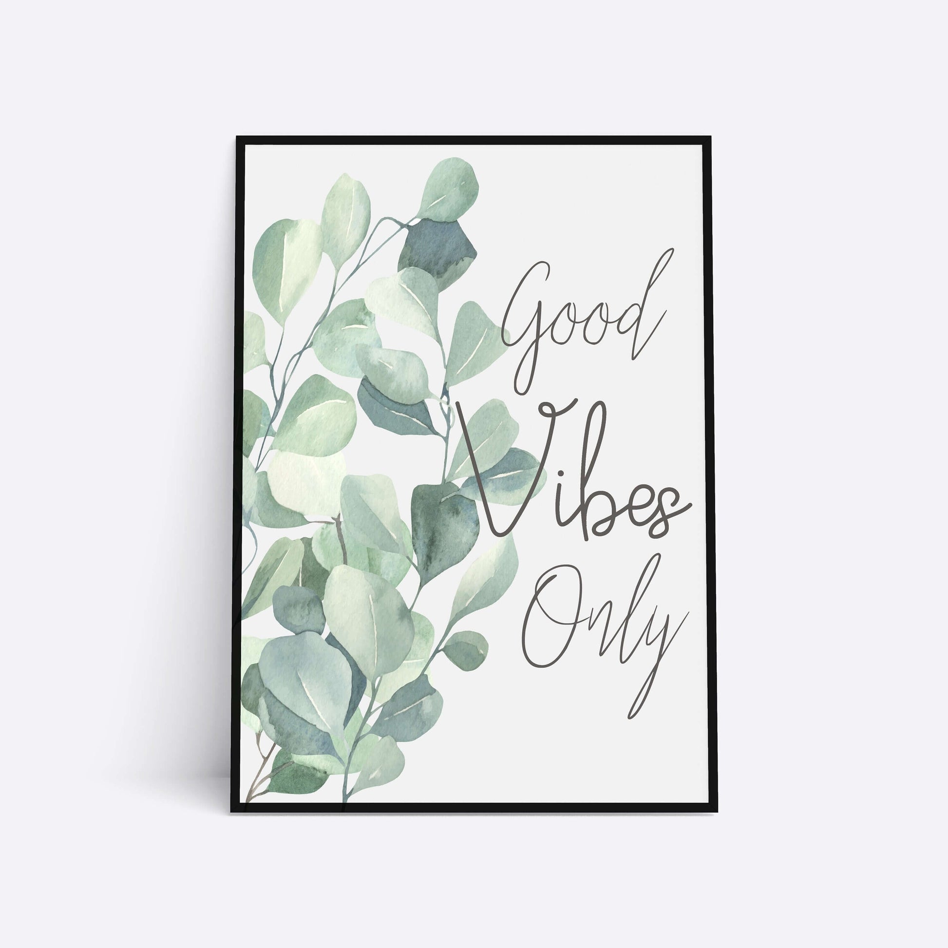 Good Vibes Only Print, Wall Art, Home Decor, Bathroom Decor, Botanical Illustration, Eucalyptus Print, Bathroom Prints, Home Prints