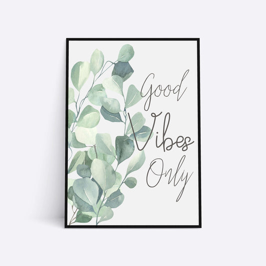 Good Vibes Only Print, Wall Art, Home Decor, Bathroom Decor, Botanical Illustration, Eucalyptus Print, Bathroom Prints, Home Prints