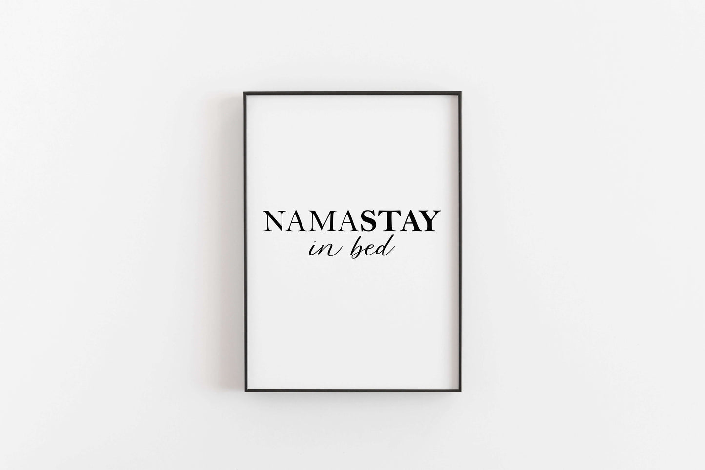 Namastay Print, Bedroom Prints, Wall Art, Home Decor, Bedroom Decor, Bedroom Art, Namastay In Bed, Home Prints, Wall Prints