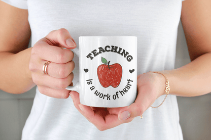 Teaching is a Work Of Heart Mug, Motivational Mug, Teacher Gift, Teacher Leaving Gift, Gifts for Teachers, Inspirational Gifts, Positivity Quote Mug