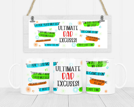 Ultimate Dad Excuses Mug, Father's Day Gift, Dad Mug, Funny Gift, Gift For Dad, Dad Gift, Ceramic 11oz Mug, Gifts For Him, Birthday Gift, Dad Quotes