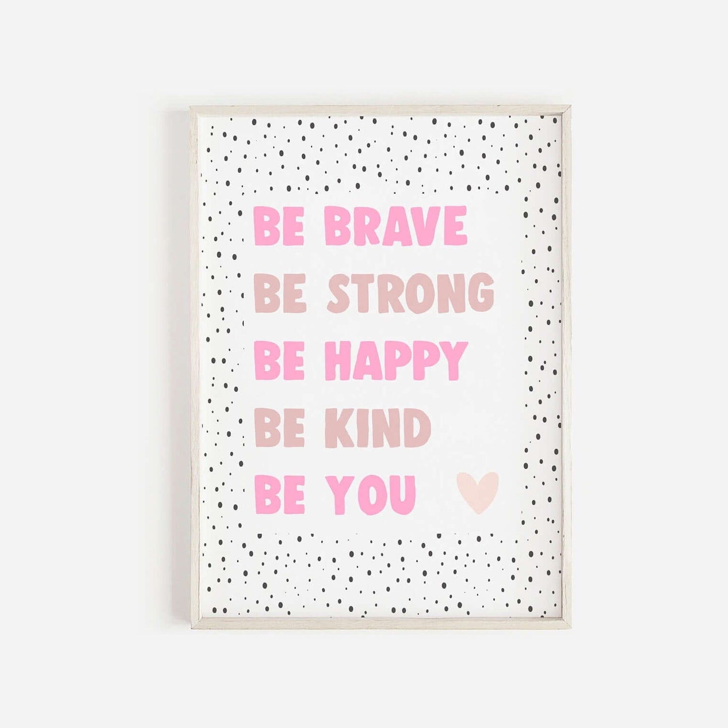 Be Brave, Be Kind, Be You Print, Girls Bedroom Print, Kids Wall Decor, Nursery Prints, Nursery Decor, Inspirational Girl Wall Art, Playroom